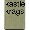 Kastle Krags by Absalom Martin