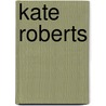 Kate Roberts door Derec Llwyd Morgan