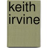 Keith Irvine by Keith Irvine