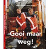 Gooi maar weg! door Rindert Kromhout