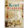 Kent Murders door Linda Stratmann