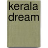 Kerala Dream door Rara Avis