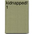 Kidnapped! 1