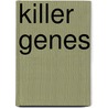 Killer Genes door Tony Vincent