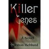 Killer Genes by Filton Hebbard
