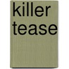 Killer Tease door Danny Hogan
