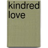 Kindred Love by Vagner Albino