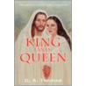 King & Queen by C.A. Thomas