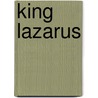 King Lazarus door Leith Derwent