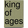 King of Ages door Robert Juda