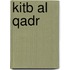 Kitb Al Qadr