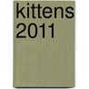 Kittens 2011 door Onbekend