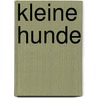 Kleine Hunde door Susanne Müller-Rielinger