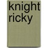 Knight Ricky