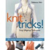 Knit Tricks! door Rebecca Wat