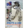 Knots In Use door Colin Jarman