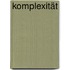 Komplexität