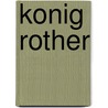 Konig Rother by Heinrich Rückert