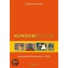 Konsumkultur door Gudrun M. König