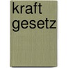 Kraft Gesetz door Onbekend