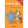Mik is dik