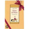 Käse & Wein by Gregor Schaefer