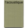 L'Acoustique by Rodolphe Radau