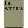 L.A. Winners door Philip Prowse