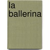 La Ballerina door Onbekend