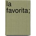 La Favorita;