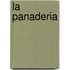 La Panaderia