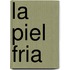 La Piel Fria