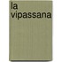 La Vipassana