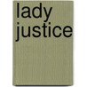 Lady Justice by Vicki Hinze