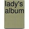 Lady's Album by Anonymous Anonymous