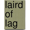Laird of Lag by Alexander Fergusson