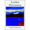 Lake Pirates door Lester E. Trout