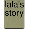 Lala's Story door Steven Weingartner