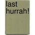 Last Hurrah!