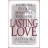Lasting Love by Alistair Begg