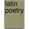 Latin Poetry door Clarence W. Mendell