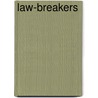 Law-Breakers door Ridgewell Cullum