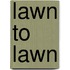 Lawn to Lawn