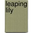 Leaping Lily