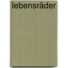 Lebensräder by Anodea Judith