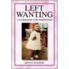 Left Wanting door Betty Hanson