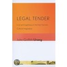 Legal Tender door John Griffith Urang