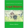 Legal Whores door Thomas A. Binford