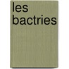 Les Bactries door Antoine Magnin