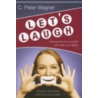 Let's Laugh! door C. Peter Wagner